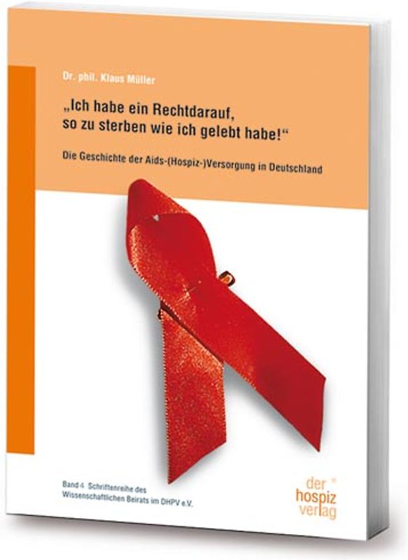 Ich habe ein Recht arauf, so zu sterben wie ich gelebt habe!