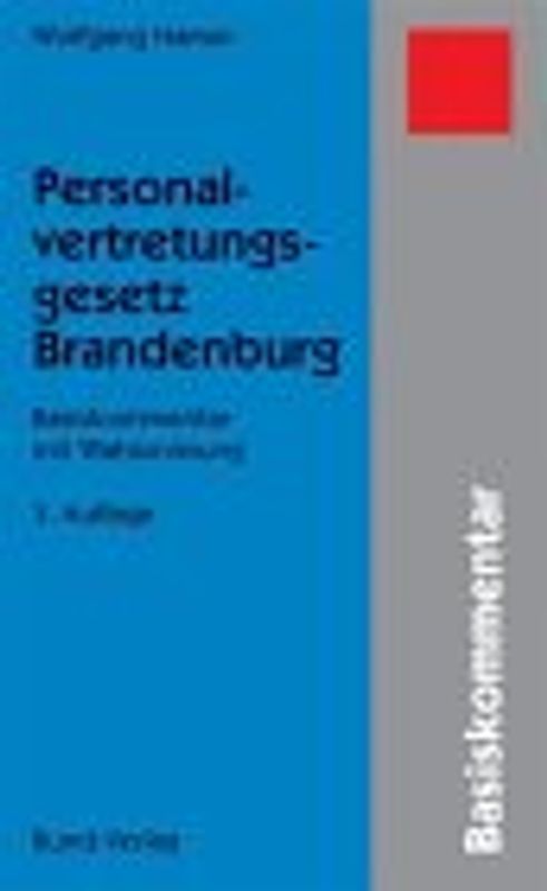 Personalvertretungsgesetz Brandenburg. Basiskommentar mit Wahlordnung