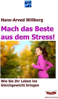 Mach das Beste aus dem Stress