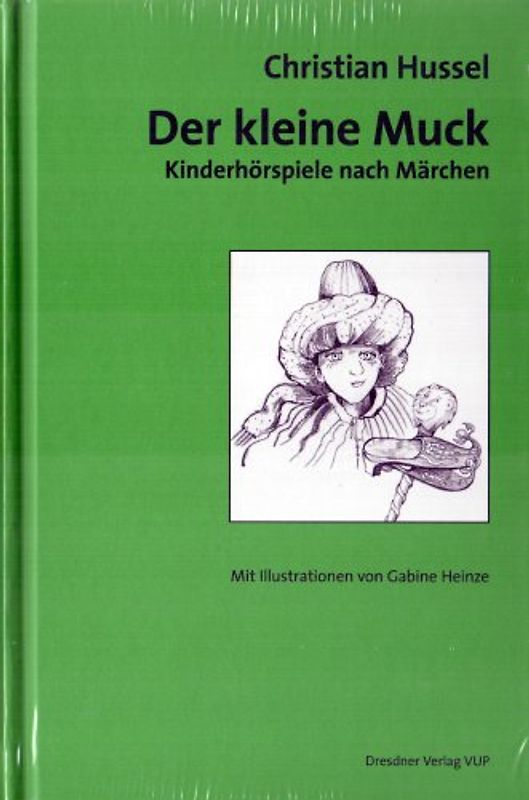 Der kleine Muck. Kinderhörspiele nach Märchen