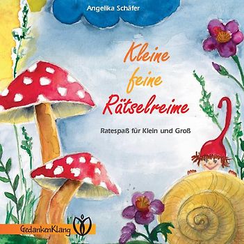 Kleine feine Rätselreime. Ratespaß für Klein und Groß