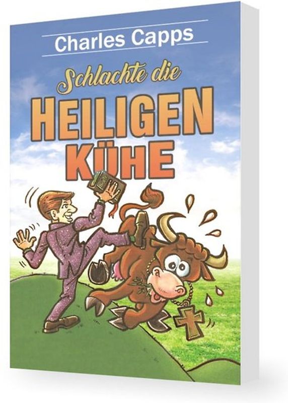 Schlachte die heiligen Kühe der Irrlehren