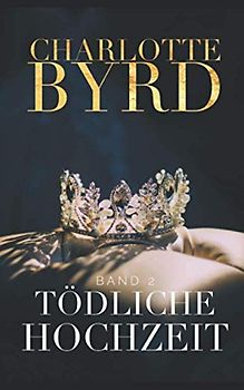 Tödliche Hochzeit (Gefährliche Verlobung, Band 2)