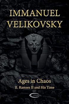 Ages in Chaos II: Ramses II and His Time