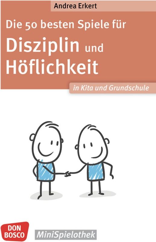 Die 50 besten Spiele für Disziplin und Höflichkeit in Kita und Grundschule