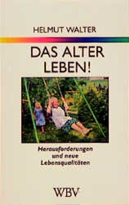 Das Alter leben!