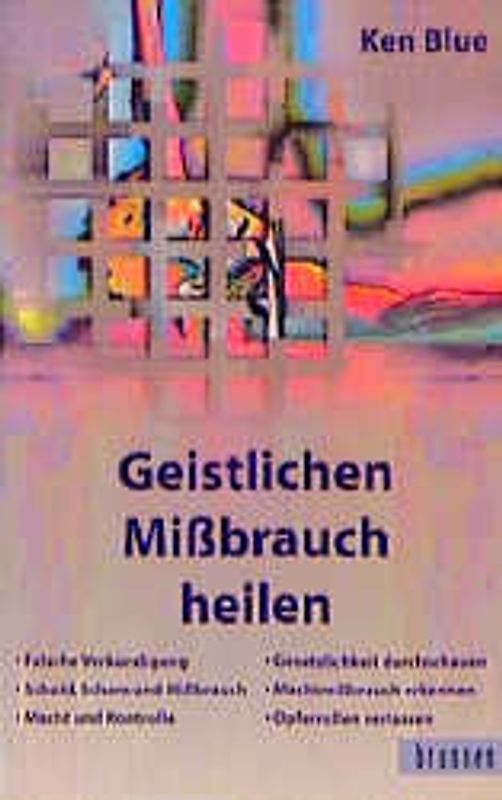 Geistlichen Missbrauch heilen