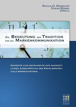 Die Bedeutung der Tradition für die Markenkommunikation