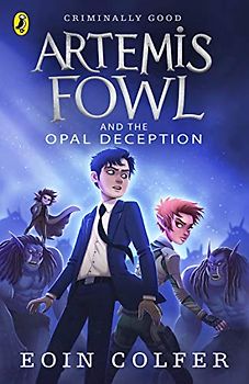 Artemis Fowl and the Opal Deception: Eoin Colfer (Artemis Fowl, 4)