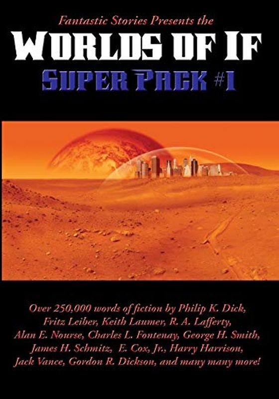Fantastic Stories Presents the Worlds of If Super Pack #1 (Positronic Super Pack, Band 29)