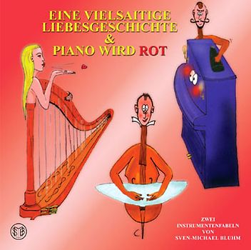 Eine vielsaitige Liebesgeschichte und ein Piano wird rot