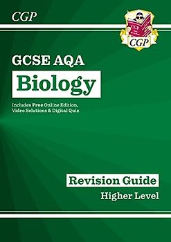 New GCSE Biology AQA Revision Guide - Higher includes Online Edition, Videos & Quizzes: perfect for the 2022 and 2023 exams (CGP GCSE Biology 9-1 Revision)