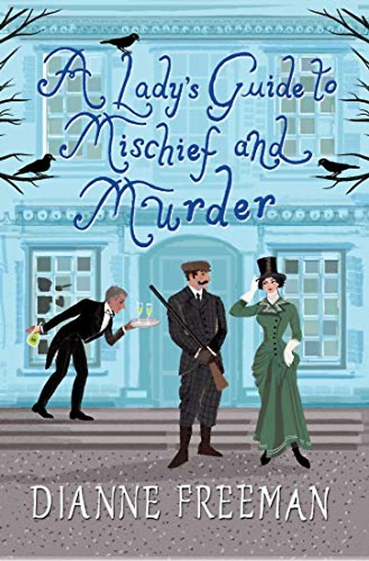 A Lady's Guide to Mischief and Murder