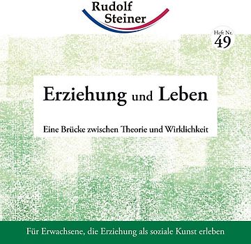 Erziehung und Leben. Eine Brücke zwischen Theorie und Wirklichkeit