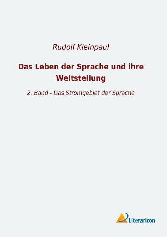 Das Leben der Sprache und ihre Weltstellung