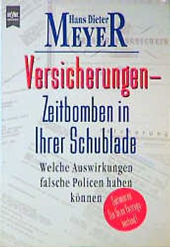 Versicherungen - Zeitbomben in Ihrer Schublade. Welche Auswirkungen falsche Policen haben können