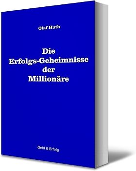 Die Erfolgs-Geheimnisse der Millionäre