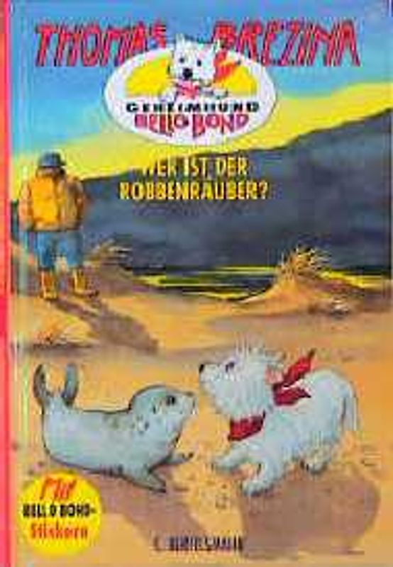 Geheimhund Bello Bond / Wer ist der Robbenräuber?