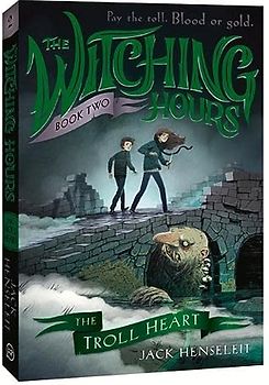 The Troll Heart (The Witching Hours, 2, Band 2)
