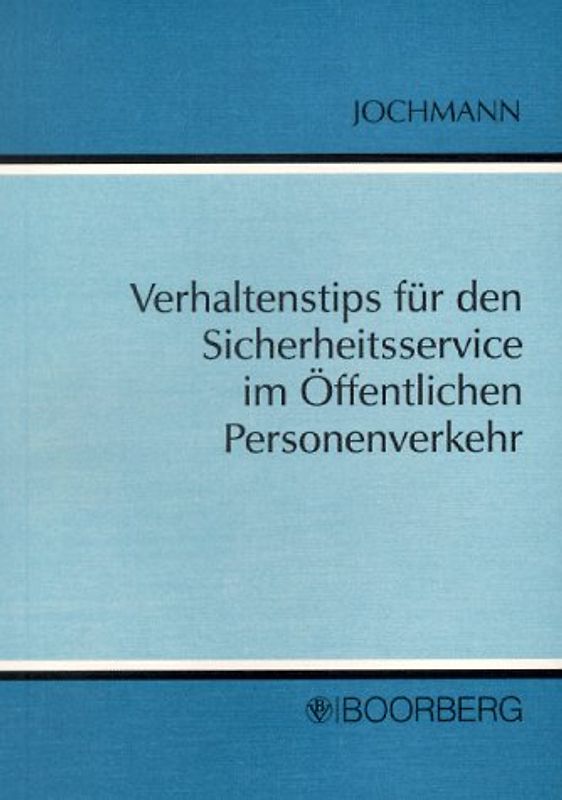 Verhaltenstips für den Sicherheitsservice im Öffentlichen Personenverkehr. Psychologischer Leitfaden