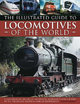 The Illustrated Guide to Locomotives of the World