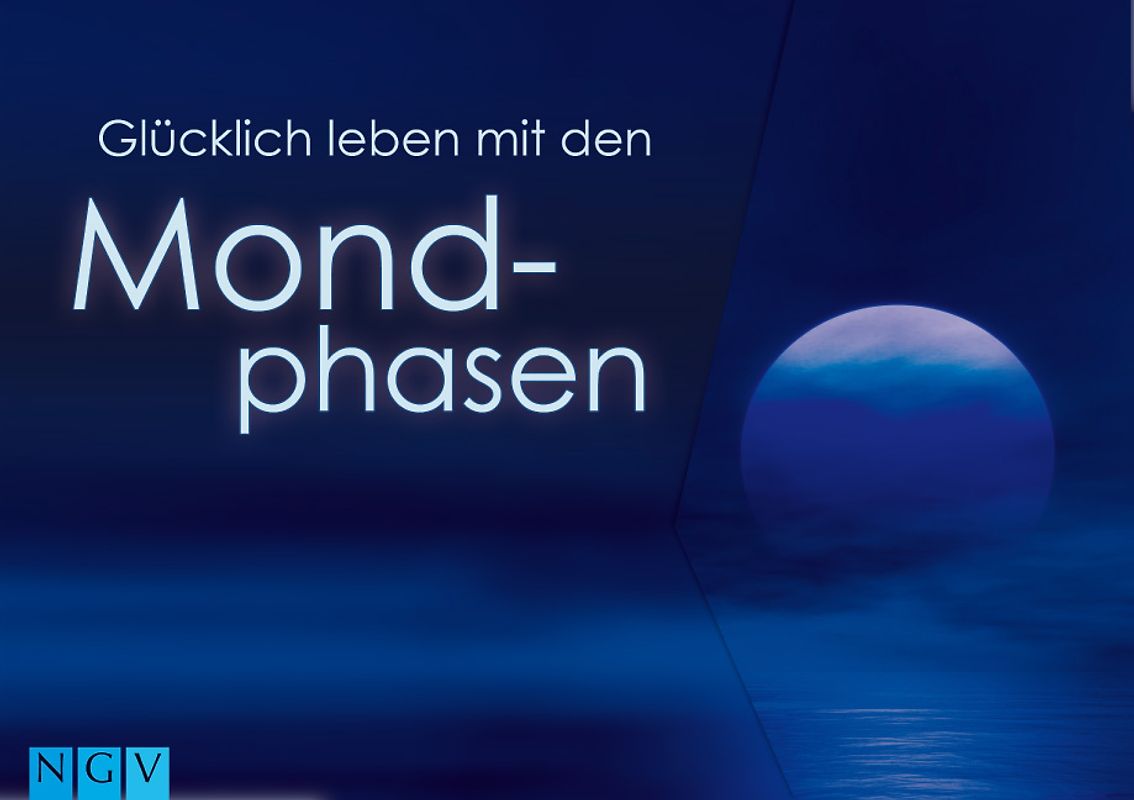 Glücklich leben mit den Mondphasen