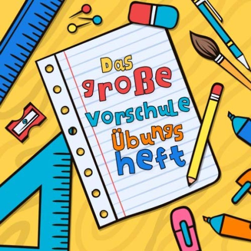 Das große Vorschule Übungsheft: Mein Vorschulbuch für die Grundschule und Vorschule | Kinderleicht Zahlen und Buchstaben lernen - Kinderbuch mit ... Rätselbuch | Ideal als Geschenke Einschulung