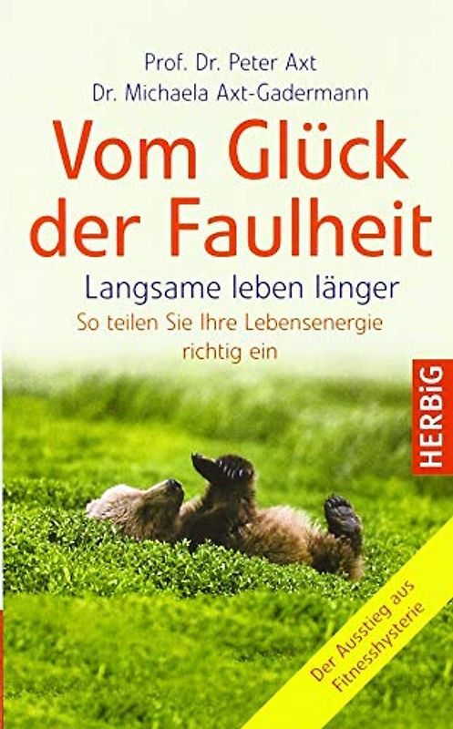 Vom Glück der Faulheit
