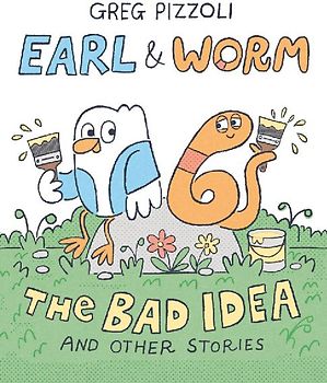 Earl & Worm #1: The Bad Idea and Other Stories
