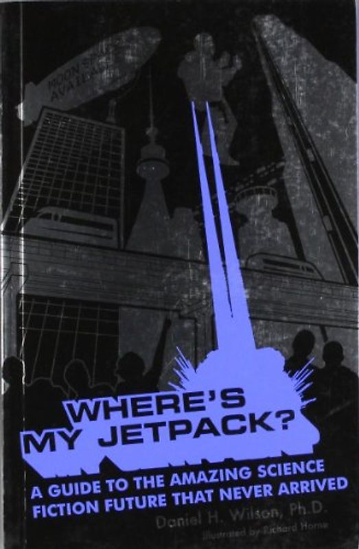 Where's My Jetpack?