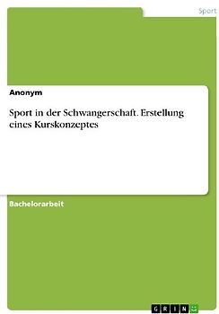Sport in der Schwangerschaft. Erstellung eines Kurskonzeptes