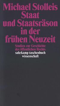 Staat und Staatsräson in der frühen Neuzeit