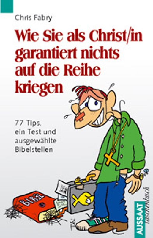 Wie Sie als Christ/in garantiert nichts auf die Reihe kriegen