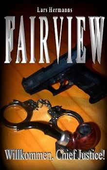 Fairview. Willkommen, Chief Justice!