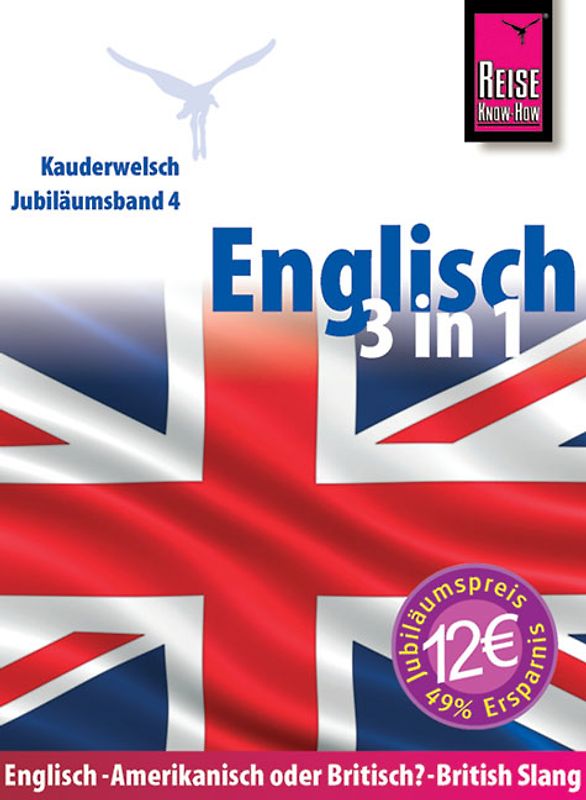 Reise Know-How Sprachführer Englisch 3 in 1: Englisch Wort für Wort, British Slang, Amerikanisch oder Britisch?