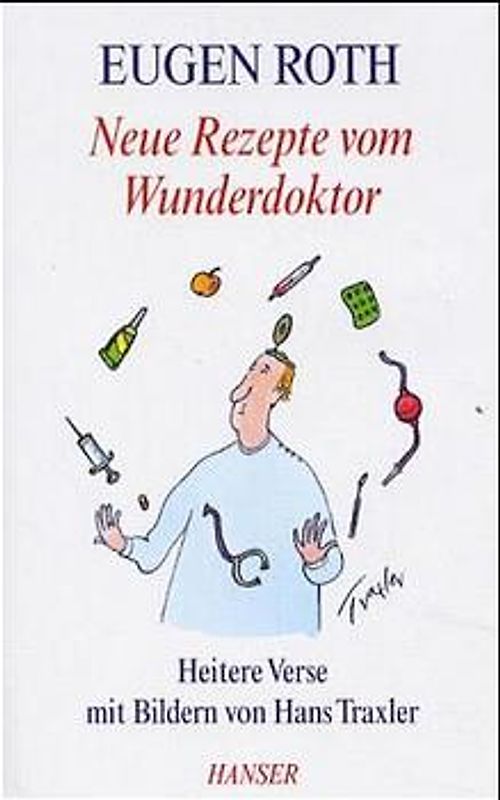 Neue Rezepte vom Wunderdoktor