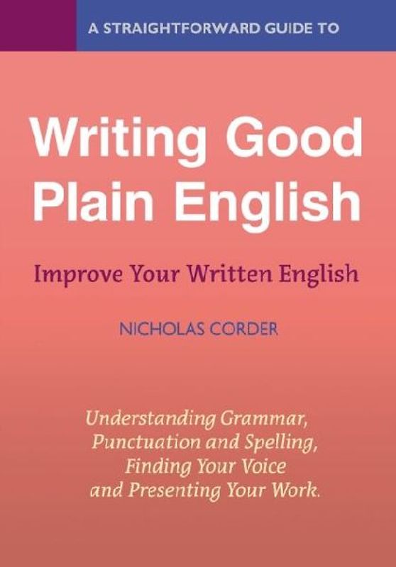 A Straightforward Guide to Writing Good Plain English