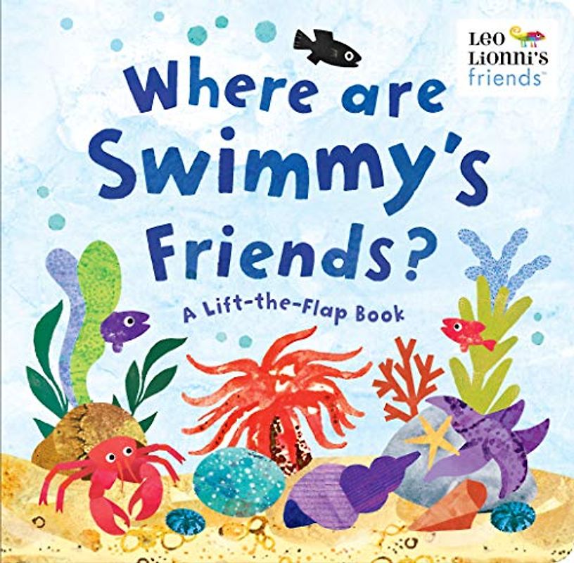 Where Are Swimmy's Friends?: A Lift-the-Flap Book (Leo Lionni's Friends)