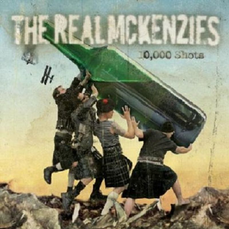 the Real Mckenzies - 10,000 Shots