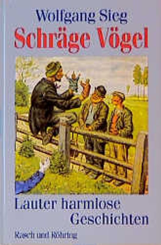 Schräge Vögel. Lauter harmlose Geschichten