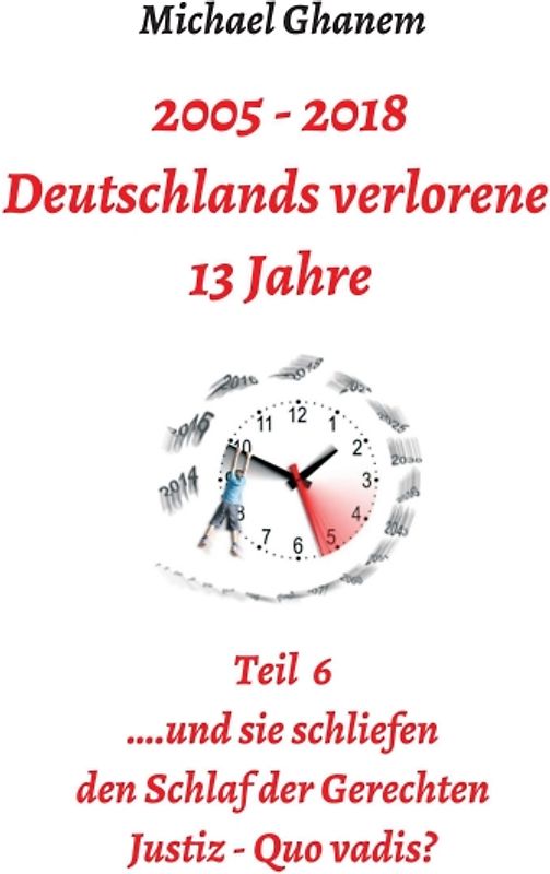 Deutschlands verlorene 13 Jahre Teil 6