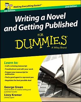 Writing a Novel & Getting Published For Dummies 2eUK Edition