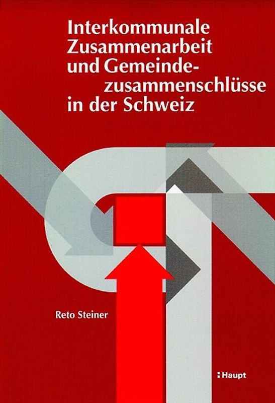 Interkommunale Zusammenarbeit und Gemeindezusammenschlüsse in der Schweiz