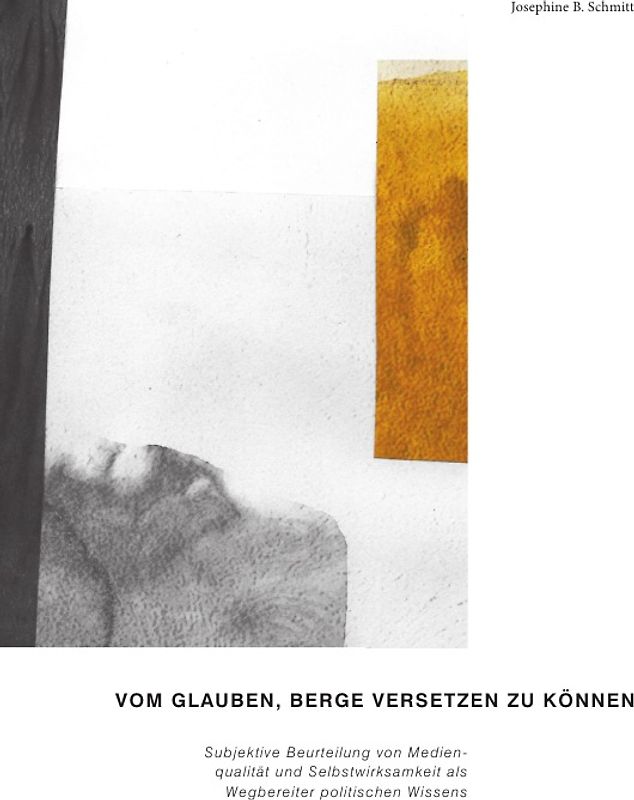 Schwarze Reihe Kommunikationswissenschaft / Vom Glauben, Berge Versetzen zu können