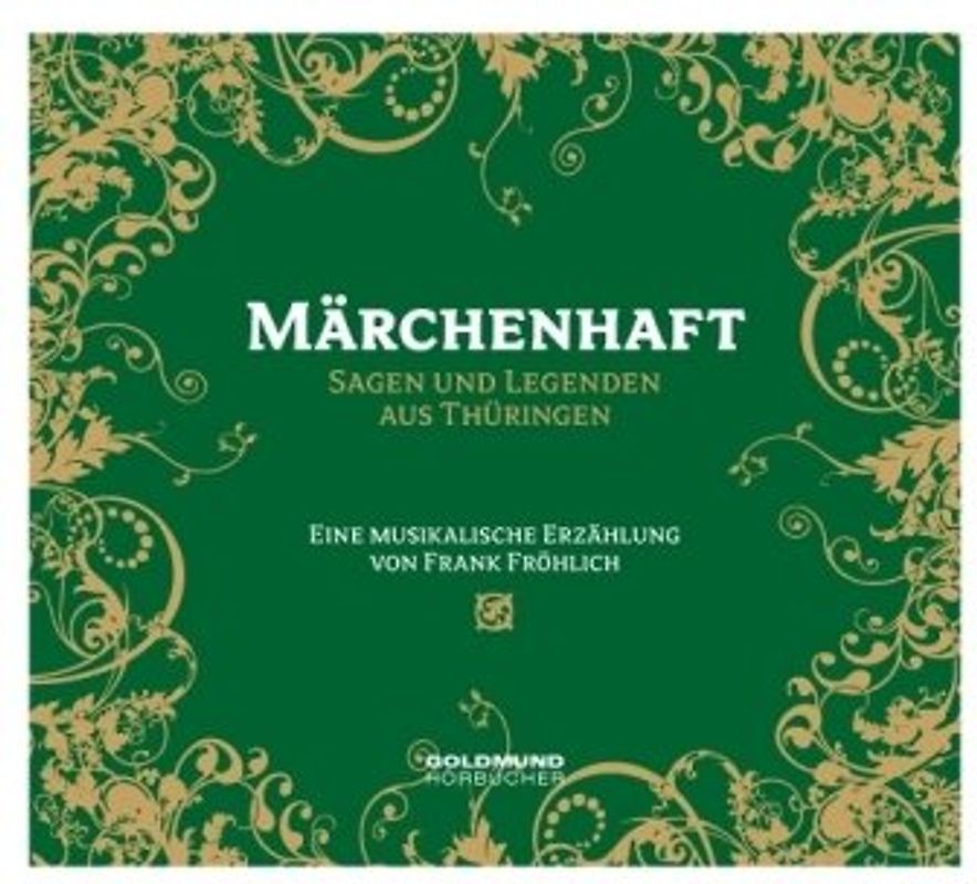 Märchenhaft - Sagen & Legenden aus Thüringen