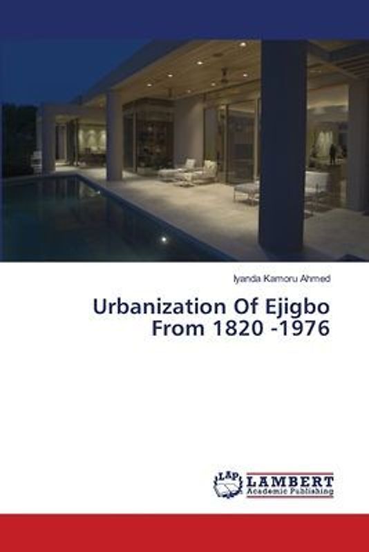 Urbanization Of Ejigbo From 1820 -1976