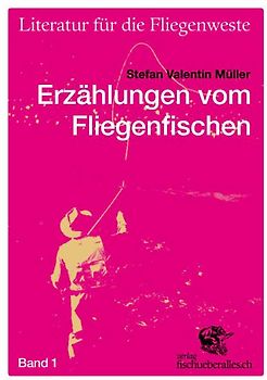 Vom Fliegenfischen erzählt