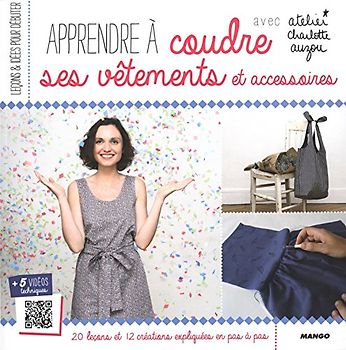 Apprendre à coudre ses vêtements et accessoires