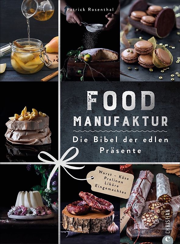 Food Manufaktur – Die Bibel der köstlichen Präsente