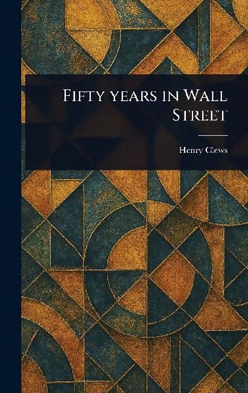 Fifty Years in Wall Street